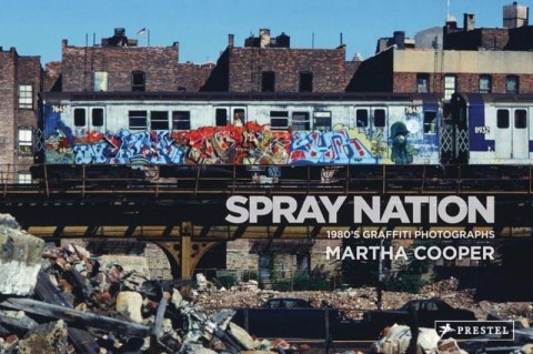 Spray Nation : 1980s NYC Graffiti Photos wer. angielska