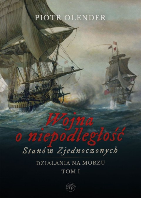 Wojna o niepodległość Stanów Zjednoczonych, 1775-1783. Działania na morzu. Tom 1