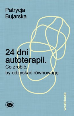 24 dni autoterapii. Co zrobić, by odzyskać równowagę