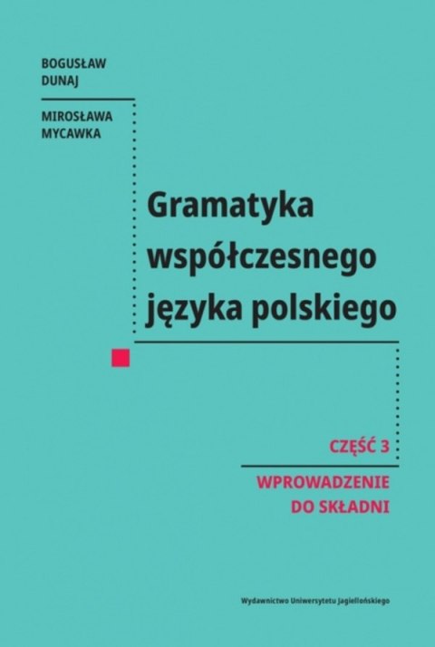 Gramatyka współczesnego języka polskiego. Część 3. Wprowadzenie do składni