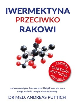 Iwermektyna przeciwko rakowi. Jak iwermektyna, fenbendazol i błękit metylenowy mogą zmienić terapię nowotworową