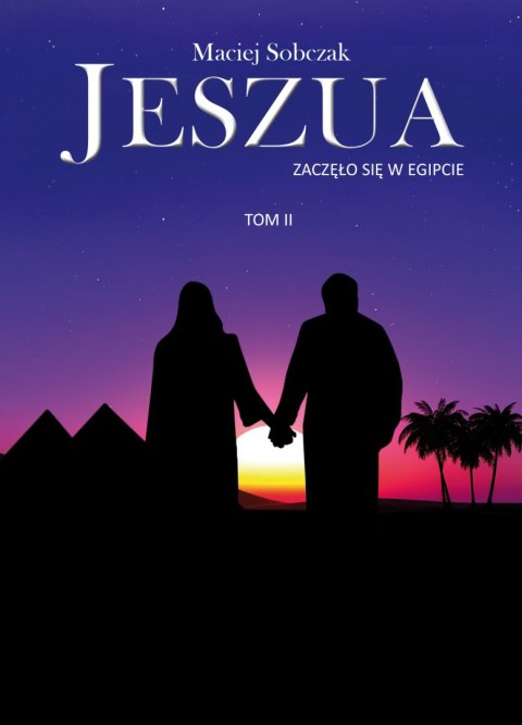 Jeszua. Zaczęło się w Egipcie