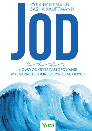 Jod nowo odkryte zastosowanie w terapiach chorób cywilizacyjnych