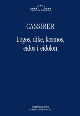 Logos, dike, kosmos, eidos i eidolon
