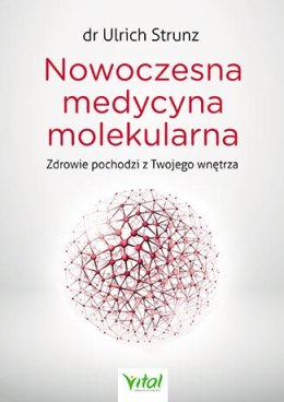 Nowoczesna medycyna molekularna zdrowie pochodzi z twojego wnętrza