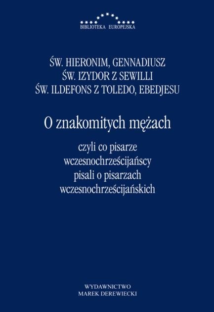 O znakomitych mężach, czyli co pisarze wczesnochrześcijańscy pisali o pisarzach wczesnochrześcijańskich