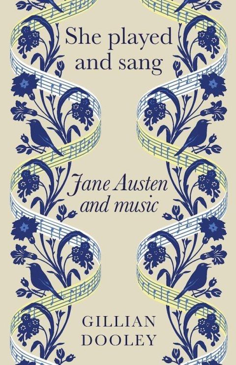 She Played and Sang. Jane Austen and Music
