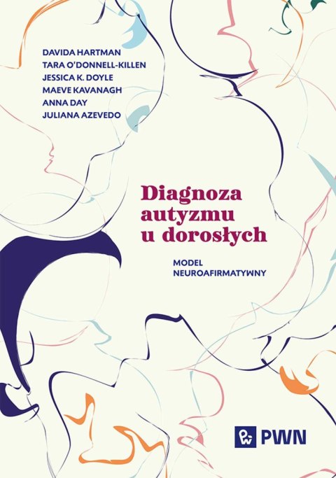 Diagnoza autyzmu u dorosłych. Model neuroafirmatywny