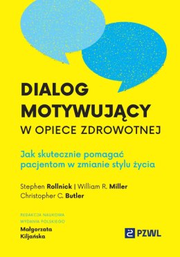 Dialog motywujący w opiece zdrowotnej. Jak skutecznie pomagać pacjentom w zmianie stylu życia