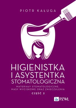 Higienistka i Asystentka Stomatologiczna. Materiały stomatologiczne, masy wyciskowe oraz znieczulenia