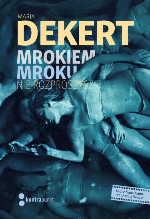 Mrokiem mroku nie rozproszysz