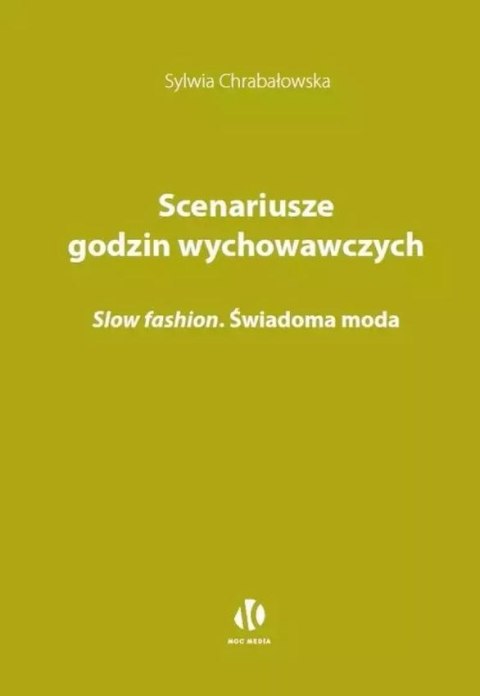Scenariusze godzin wychowawczych. Slow fashion. Świadoma moda