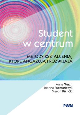 Student w centrum. Metody kształcenia, które angażują i rozwijają