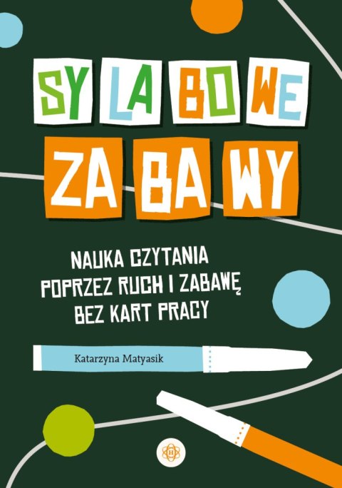 Sylabowe zabawy Nauka czytania od A do Z metodą sylabową