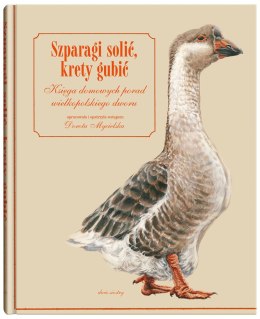 Szparagi solić, krety gubić. Księga domowych porad wielkopolskiego dworu wyd. 2026