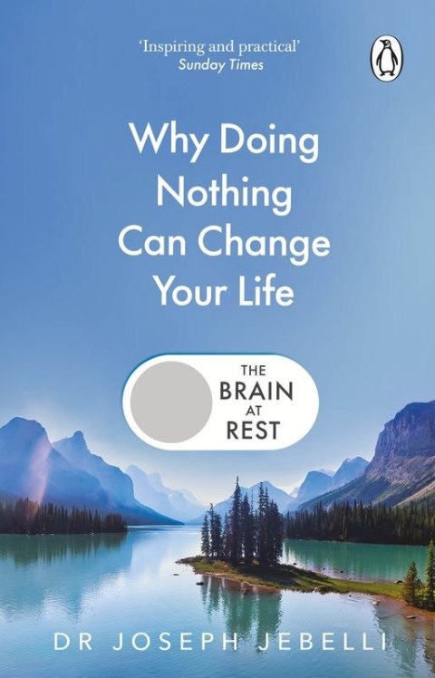 The Brain at Rest. Why doing nothing can change your life