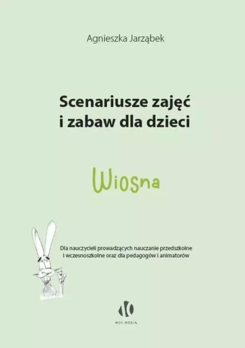 Wiosna. Scenariusze zajęć i zabaw dla dzieci