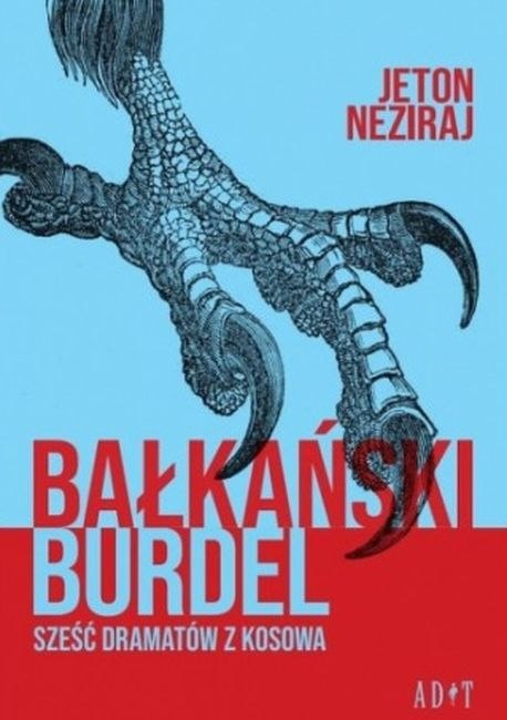Bałkański burdel. Sześć dramatów z Kosowa