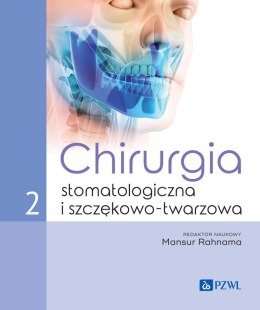 Chirurgia stomatologiczna i szczękowo-twarzowa. Tom 2