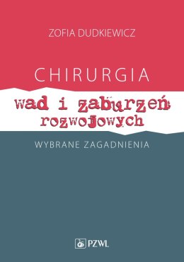 Chirurgia wad i zaburzeń rozwojowych. Wybrane zagadnienia