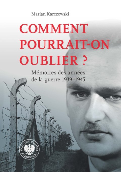 Comment pourrait-on oublier? Mémoires des années de la guerre 1939-1945