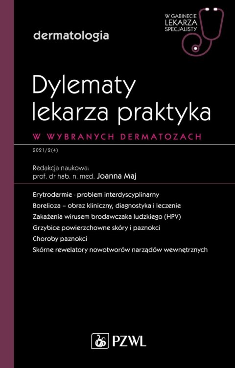Dylematy lekarza praktyka w wybranych dermatozach. W gabinecie lekarza specjalisty. Dermatologia