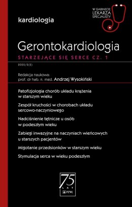Gerontokardiologia. Starzejące się serce cz. 1. W gabinecie lekarza specjalisty.