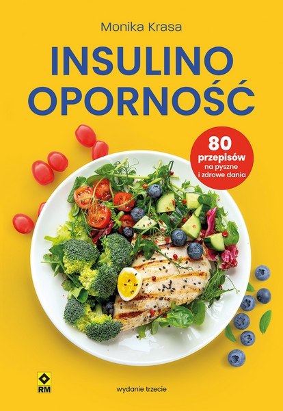 Insulinooporność. 80 przepisów na pyszne i zdrowe dania wyd. 2026