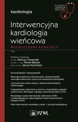 Interwencyjna kardiologia wieńcowa. Współczesne podejście. W gabinecie lekarza specjalisty. Kardiologia. W gabinecie lekarza spe