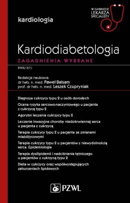 Kardiodiabetologia. Zagadnienia wybrane. W gabinecie lekarza specjalisty. Kardiologia