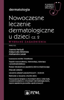Nowoczesne leczenie dermatologiczne u dzieci cz. II. Wybrane zagadnienia. W gabinecie lekarza specjalisty