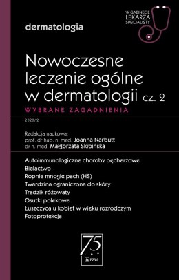 Nowoczesne leczenie ogólne w dermatologii. W gabinecie lekarza specjalisty. Część 2
