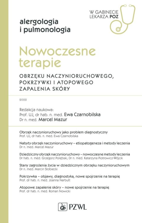 Nowoczesne terapie obrzęku naczynioruchowego, pokrzywki i atopowego zapalenia skóry.. W gabinecie lekarza POZ. Alergologia i Pne