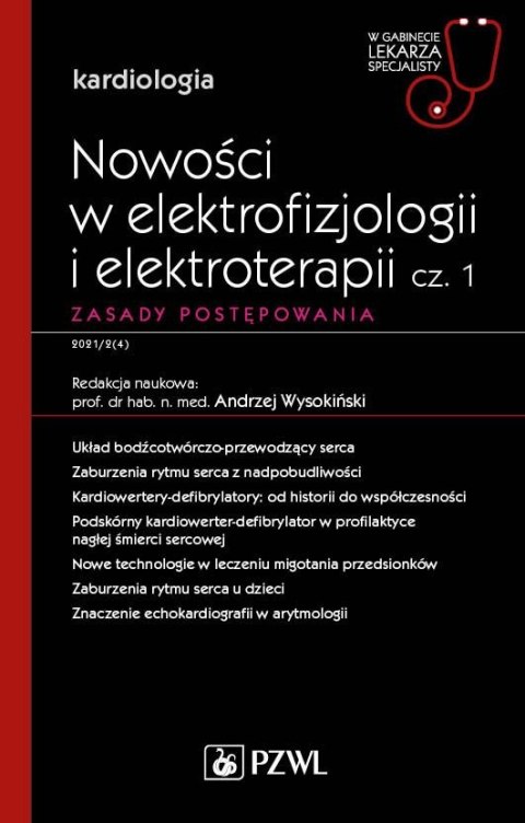 Nowości w elektrofizjologii i elektroterapii. Zasady postępowania. cz. 1. W gabinecie lekarza specjalisty.