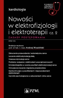 Nowości w elektrofizjologii i elektroterapii. Zasady postępowania, cz. 2. W gabinecie lekarza specjalisty. Kardiologia