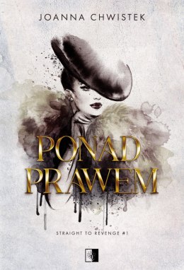 Ponad prawem. Straight to Revenge. Tom 1
