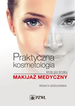 Praktyczna kosmetologia krok po kroku makijaż medyczny