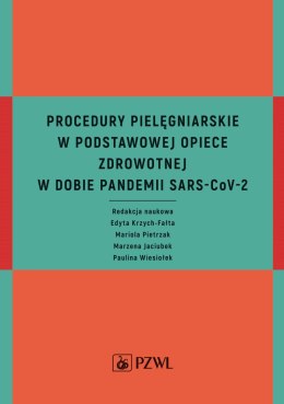 Procedury pielęgniarskie w Podstawowej Opiece Zdrowotnej w dobie pandemii SARS-CoV-2