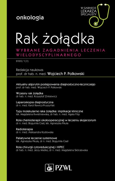 Rak żołądka wybrane zagadnienia leczenia wielodyscyplinarnego