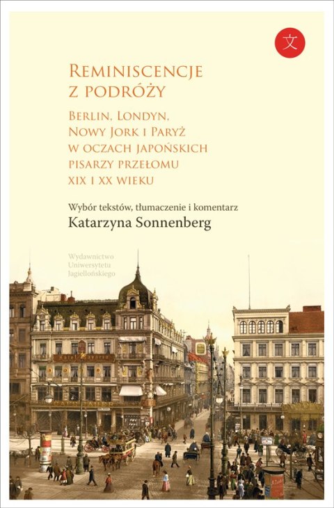 Reminiscencje z podróży berlin londyn nowy jork i paryż w oczach japońskich pisarzy przełomu xix i XX w
