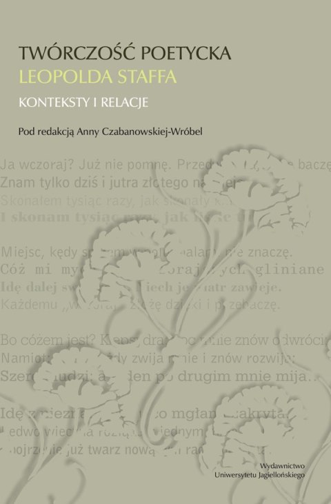 Twórczość poetycka Leopolda Staffa. Konteksty i relacje