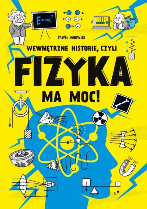 Wewnętrzne historie, czyli fizyka ma moc!