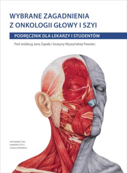 Wybrane zagadnienia z onkologii głowy i szyi podręcznik dla lekarzy studentów i pielęgniarek