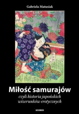 Miłość samurajów czyli historia japońskich wizerunków erotycznych