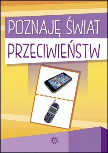 Poznaję świat przeciwieństw