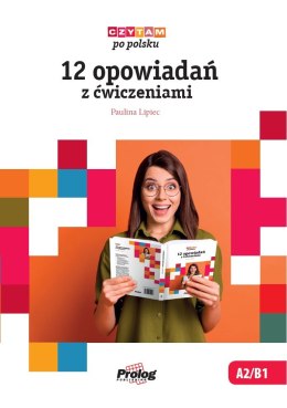 Czytam po polsku 12 opowiadań z ćwiczeniami