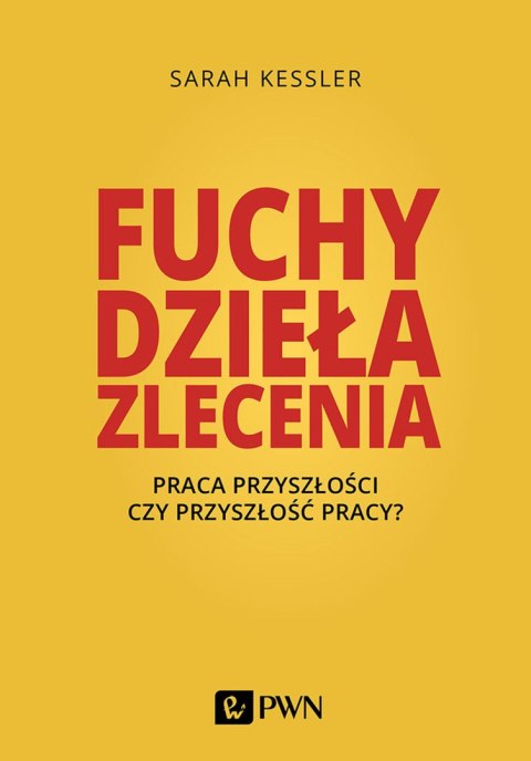 Fuchy dzieła zlecenia praca przyszłości czy przyszłość pracy