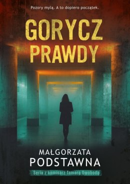 Gorycz prawdy. Seria z komisarz Tamarą Swobodą. Tom 2