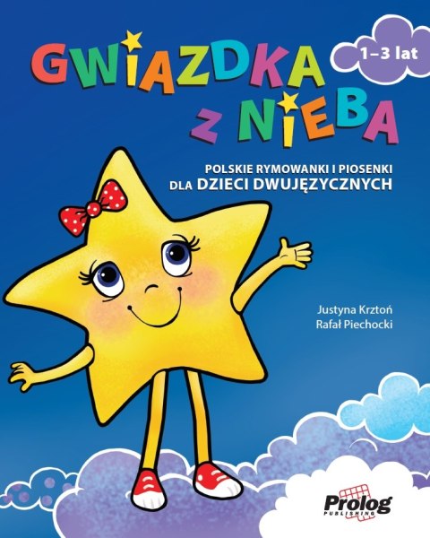 Gwiazdka z nieba Polskie rymowanki i piosenki dla dzieci dwujęzycznych