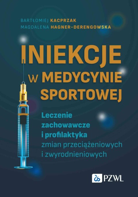 Iniekcje w medycynie sportowej. Leczenie zachowawcze i profilaktyka zmian przeciążeniowych i zwyrodnieniowych